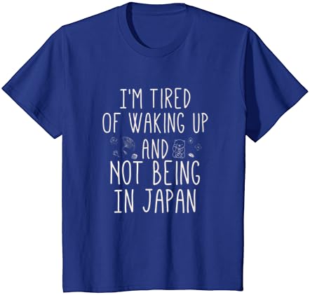 Уморен сум од Будење и да Не Се Во Јапонија - Јапонски T-Shirt