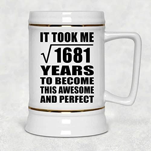41st Роденден Зеде Квадратен Корен од 1681 Години за Да се Страшни & Совршен - 22oz Пиво Штајн Керамички Бар Кригла Tankard Drinkware